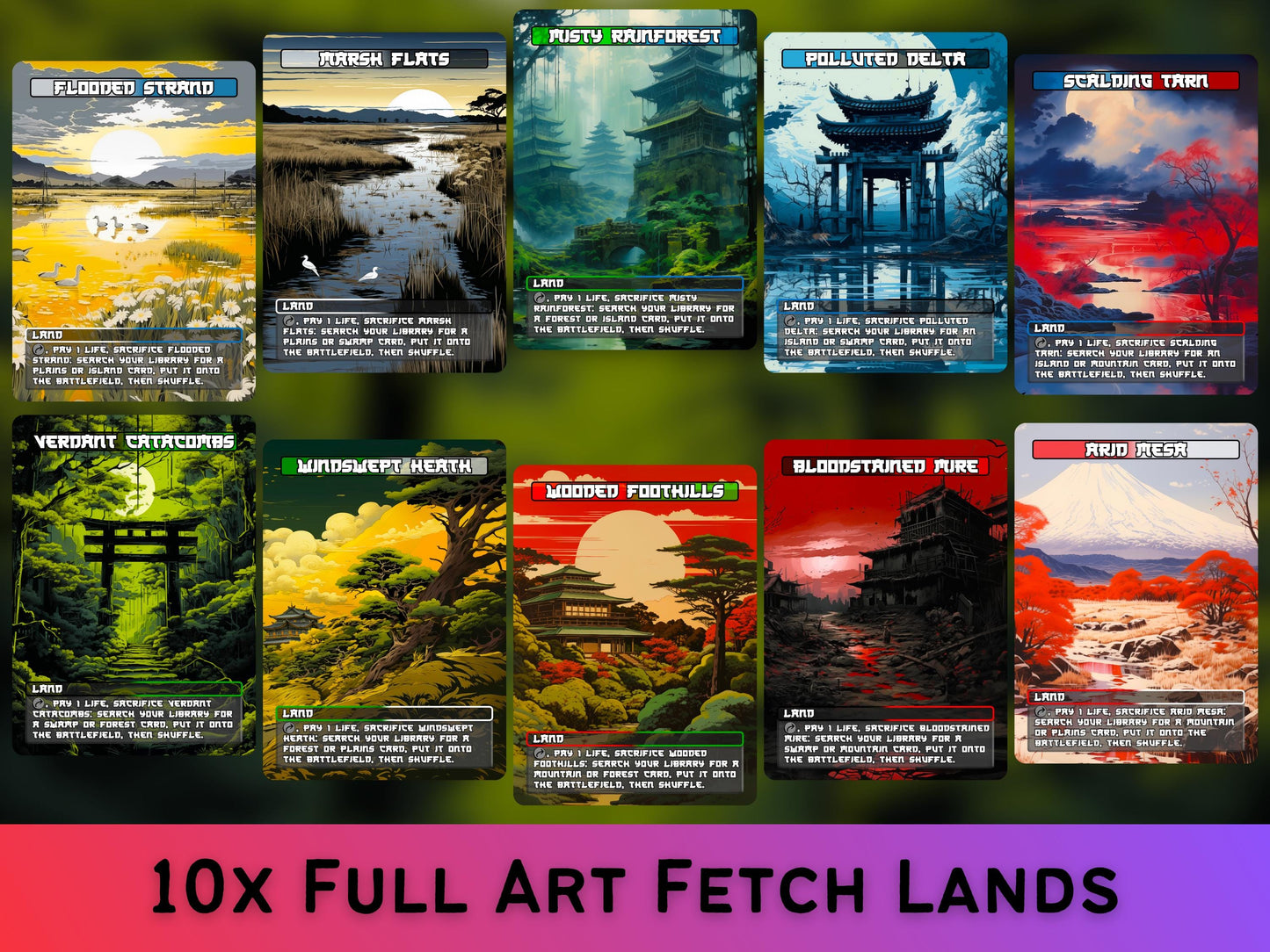 Fetch Lands - Japanese style Fetch lands set of 10 - Unique Full-art Custom Magic proxies - High Quality Lands for your favorite Decks!