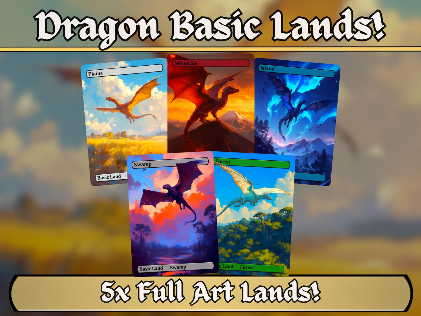 Dragon Basic Lands - Unique Full-art Dragon Themed Custom Magic proxies - Perfect Gift - High Quality Basic Lands for all formats!