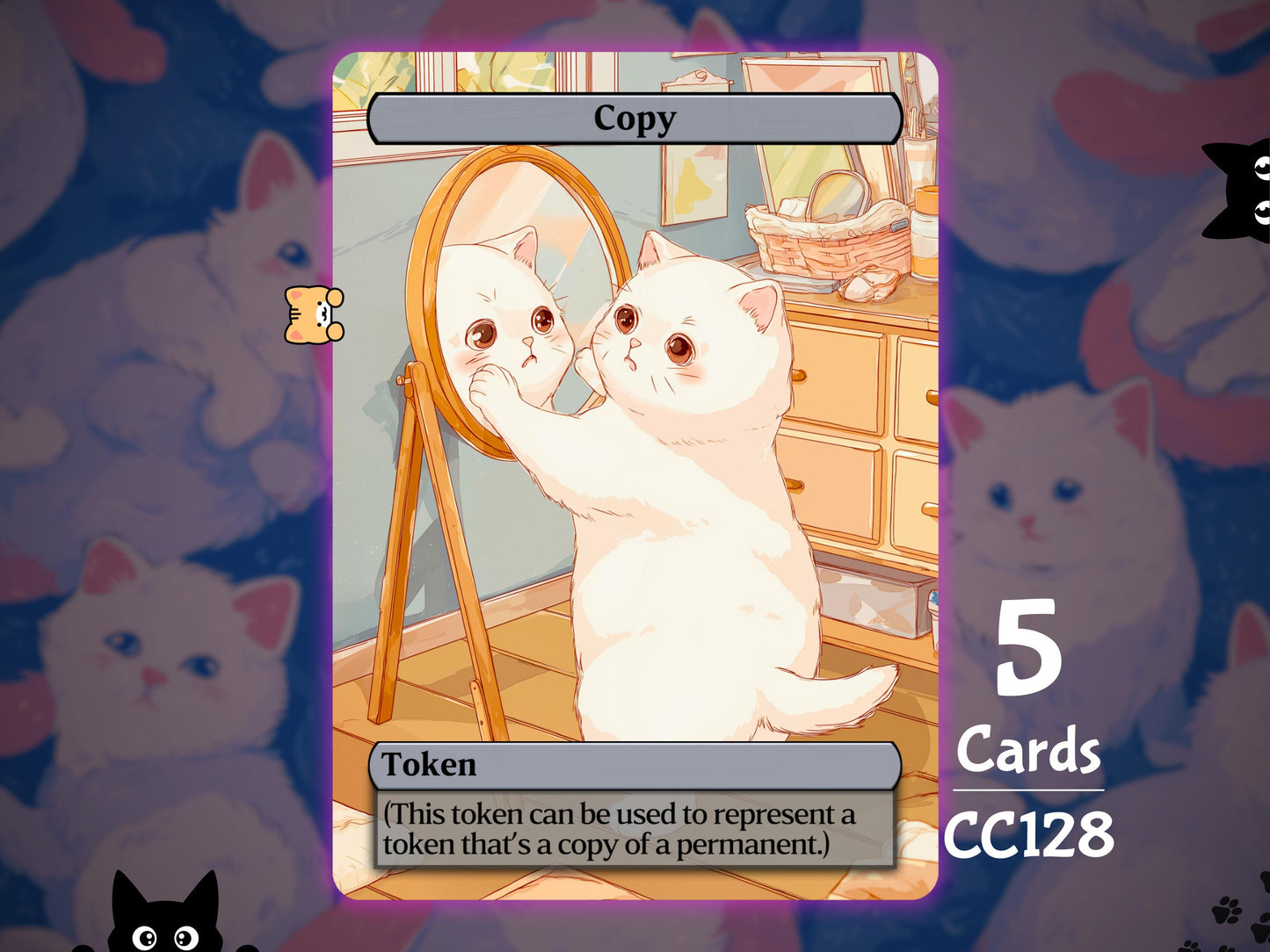 5x Copy Token - MTG Token - Cat Tokens by Teddy CC128