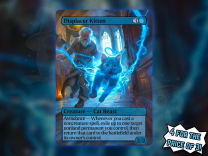 Displacer Kitten - Proxy Card - Buy 3 get 1 free!