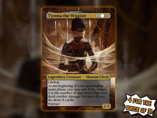 Tymna the Weaver  - Proxy Card - Buy 3 get 1 free!