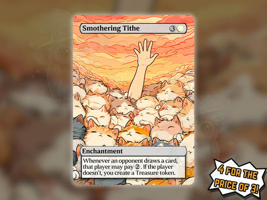 Smothering Tithe (Cat Version) - Proxy Card - Buy 3 get 1 free!